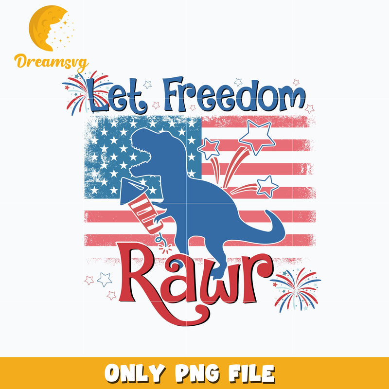 Let Freedom Rawr Png