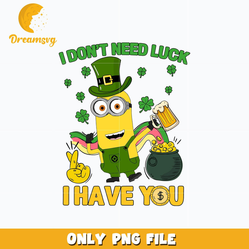 Minion i dont need luck patrick's day Png