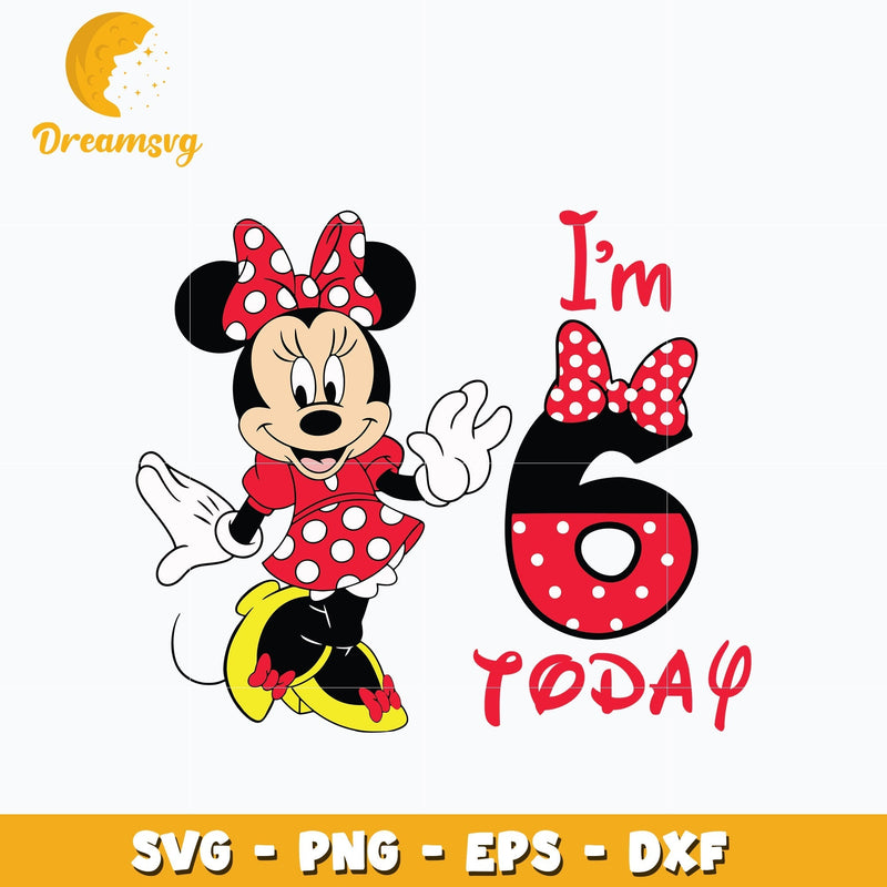 I'm 6th Today Minnie Mouse Svg