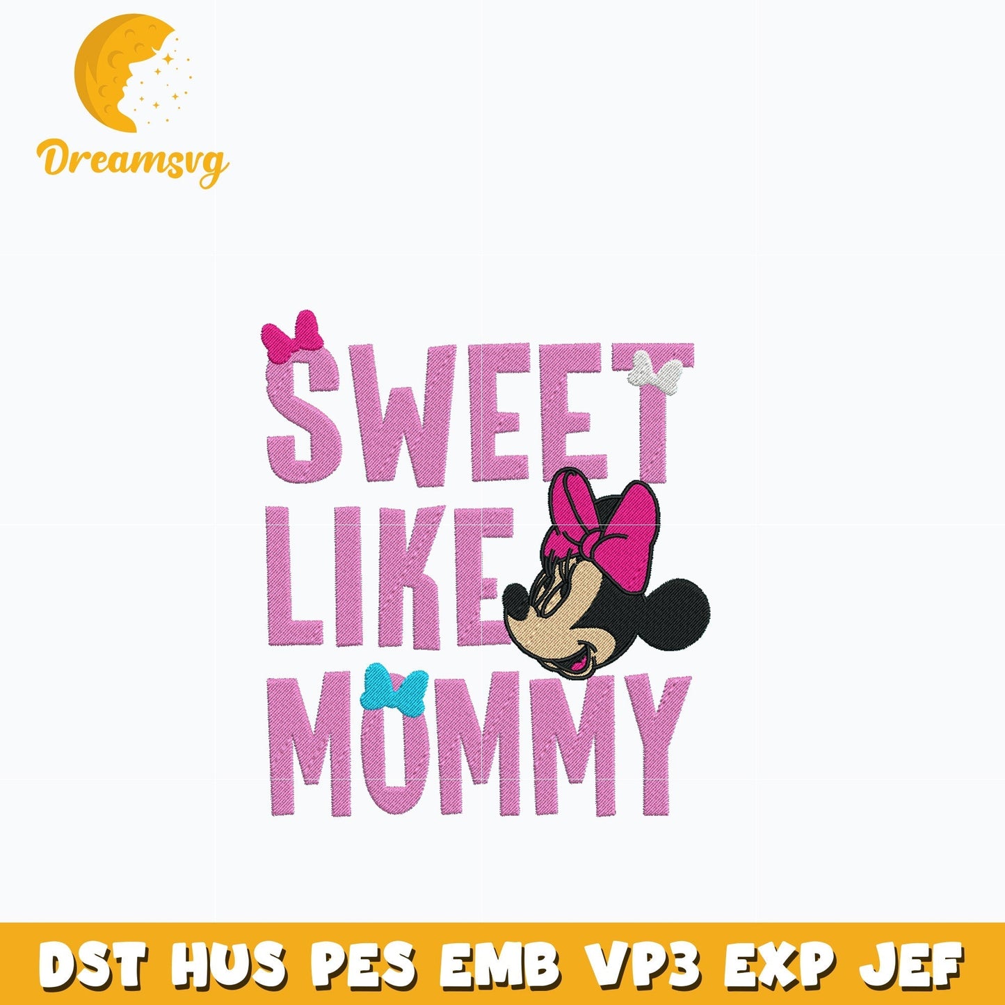Minnie sweet like mommy embroidery design
