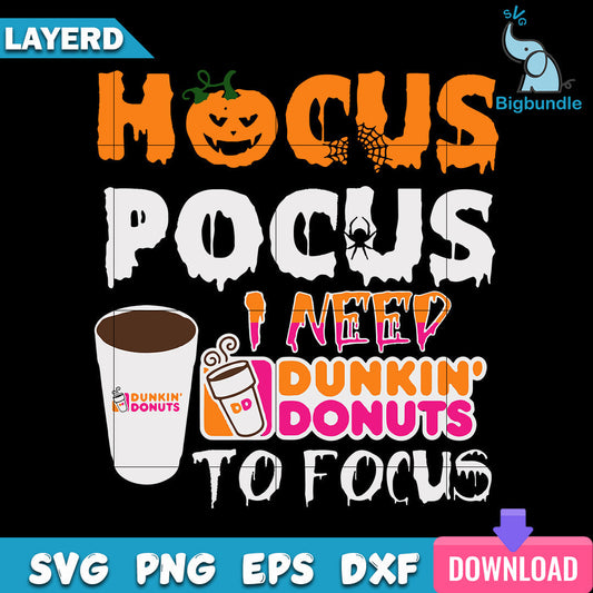Hocus Pocus I Need Dunkin' Donuts To Focus Svg, Halloween Svg, SG13072319