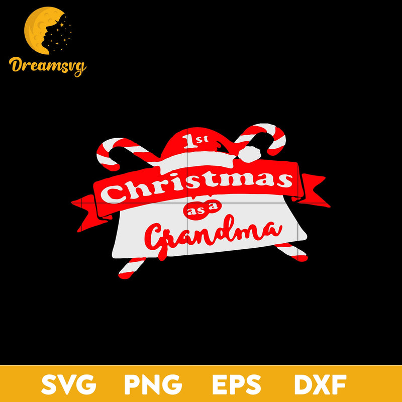 1St Christmas As A Grandma SVG, Christmas SVG, PNG DXF EPS Digital File.