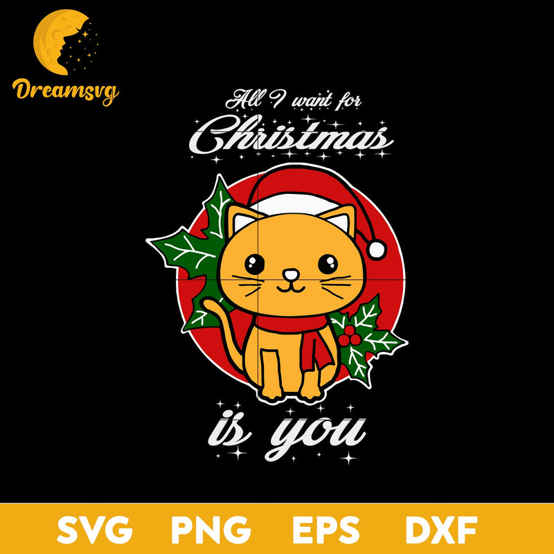 All I Want For Christmas SVG, Christmas SVG, PNG DXF EPS Digital File.