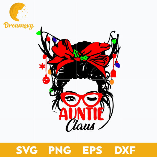 Auntie Messy Bun Christmas SVG, Christmas SVG, PNG DXF EPS Digital File.