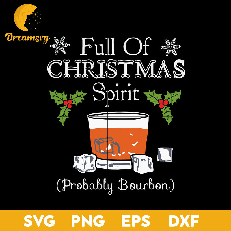 BOURBON Full Of Christmas SVG, Christmas SVG, PNG DXF EPS Digital File.