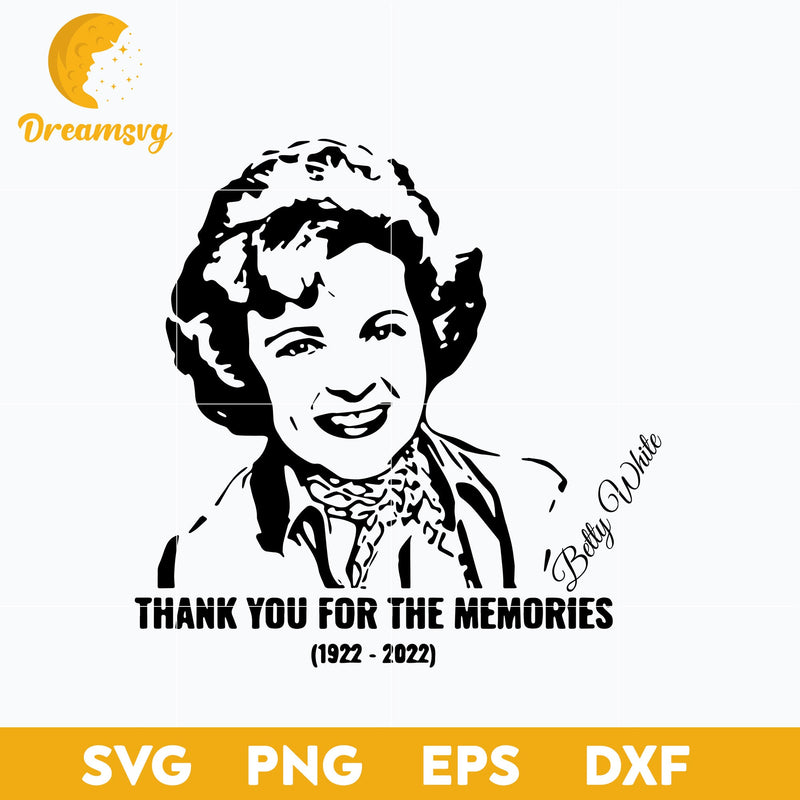 Betty White Rip 1922 2022 Signature Thank You For The Memories SVG, Christmas SVG, PNG DXF EPS Digital File.