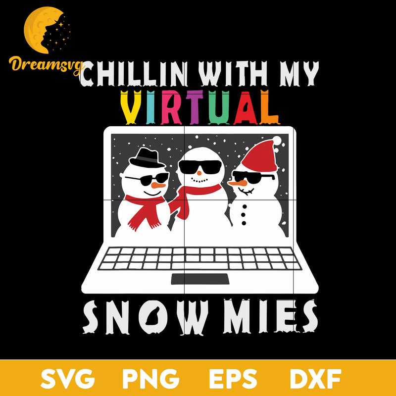 Chillin With My Virtual Snowmies Online Teaching Pajama SVG, Christmas SVG, PNG DXF EPS Digital File.