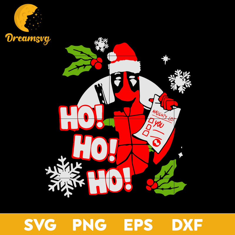 Deadpoool Ho Ho Ho Christmas SVG, Christmas SVG, PNG DXF EPS Digital File.