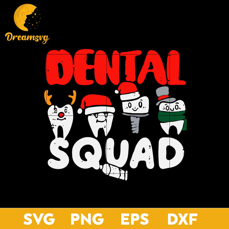 Dental Squad Teeth Dentist Christmas SVG, Christmas SVG, PNG DXF EPS Digital File.