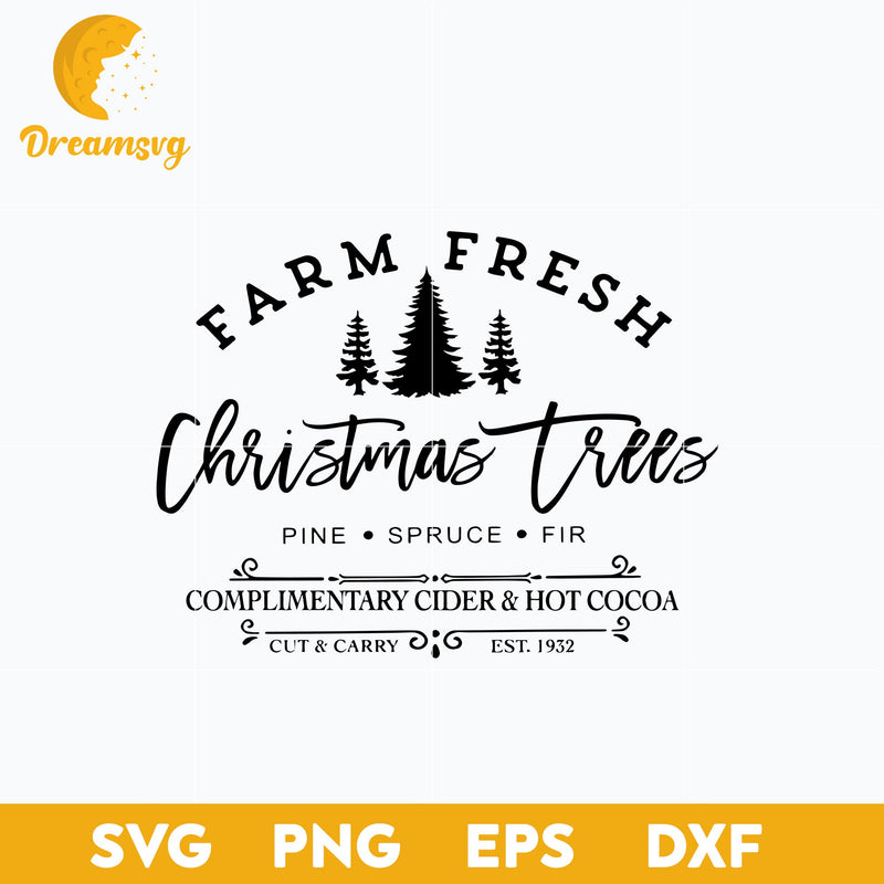 Farm Fresh Christmas Trees SVG, Christmas SVG, PNG DXF EPS Digital File.