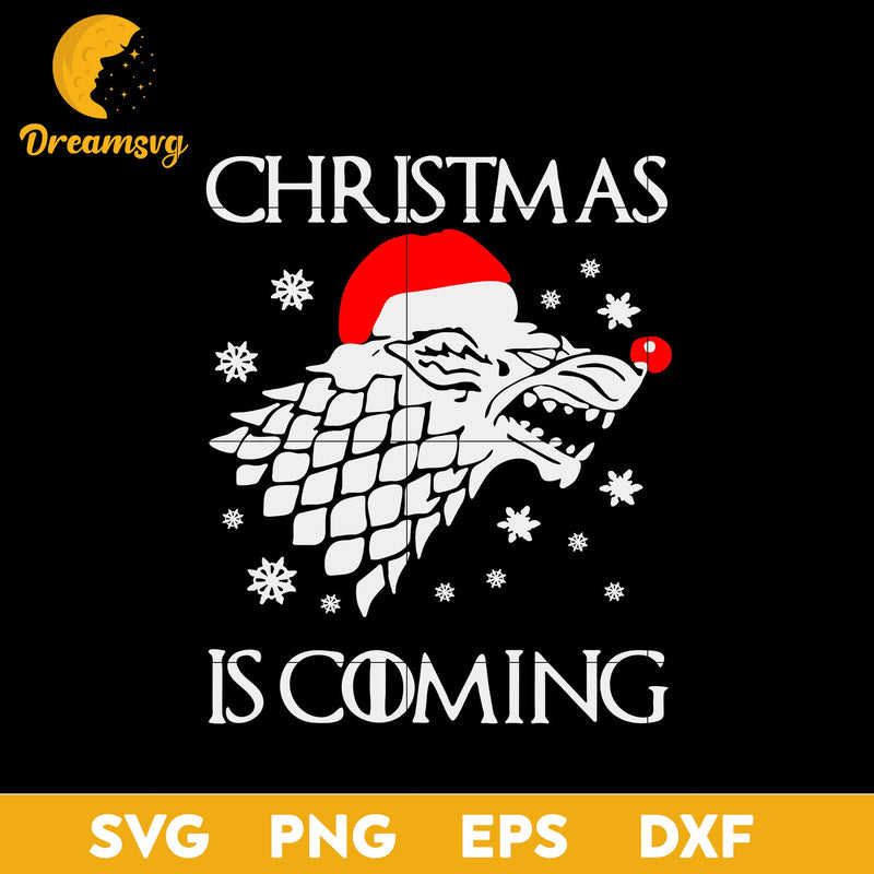 Game Of Thrones Christmas Is Coming SVG, Christmas SVG, PNG DXF EPS Digital File.