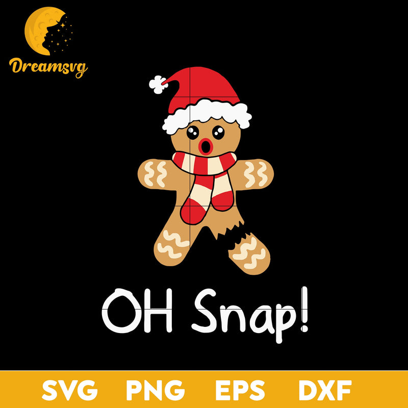 Gingerbread Christmas Oh Snap SVG, Christmas SVG, PNG DXF EPS Digital File.