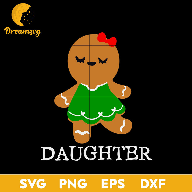 Gingerbread Daughter Christmas SVG, Christmas SVG, PNG DXF EPS Digital File.