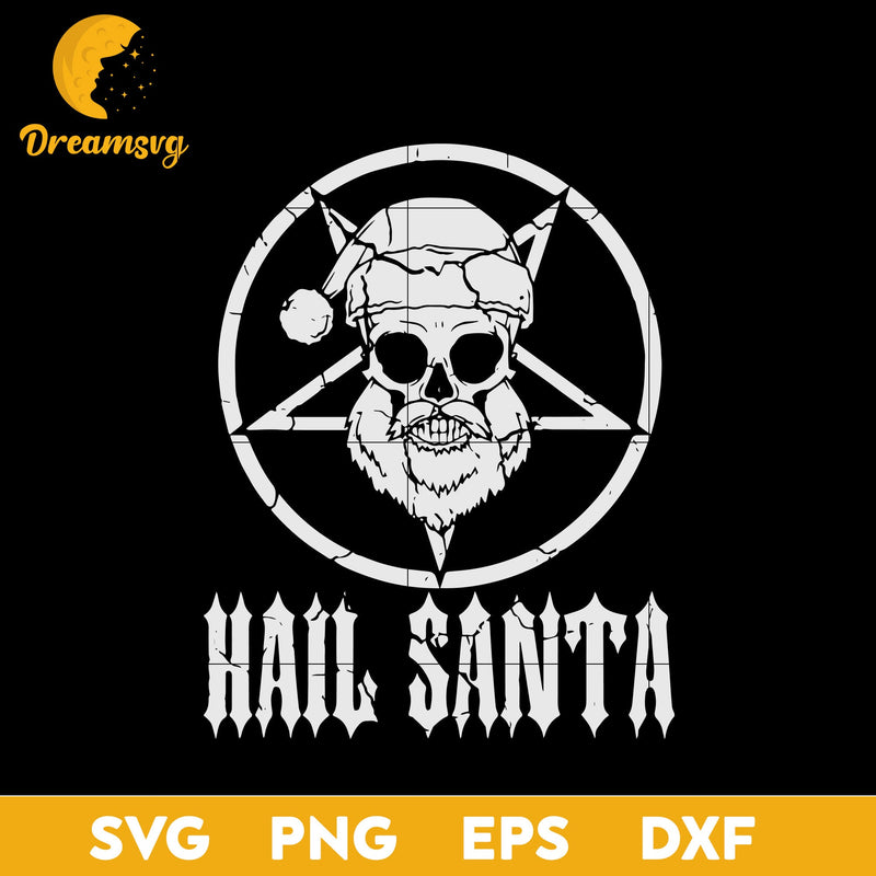 Hail Santa Christmas SVG, Christmas SVG, PNG DXF EPS Digital File.