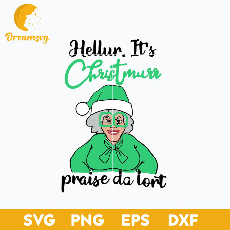 Hellur It's Christmas Praise Da Lort SVG, Christmas SVG, PNG DXF EPS Digital File.