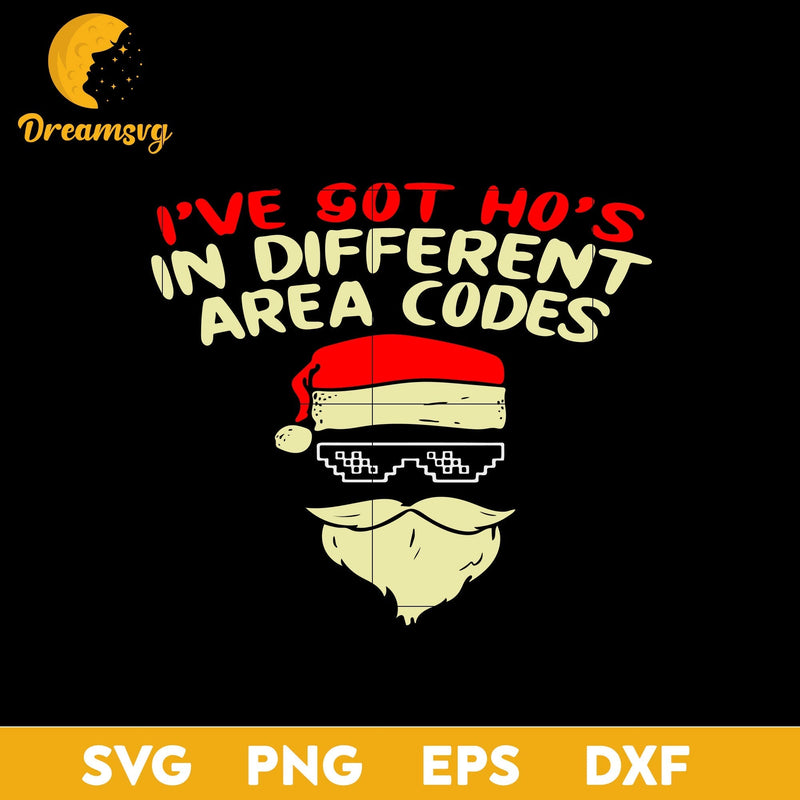 I Got Ho’s In Different Area Codes Christmas SVG, Christmas SVG, PNG DXF EPS Digital File.