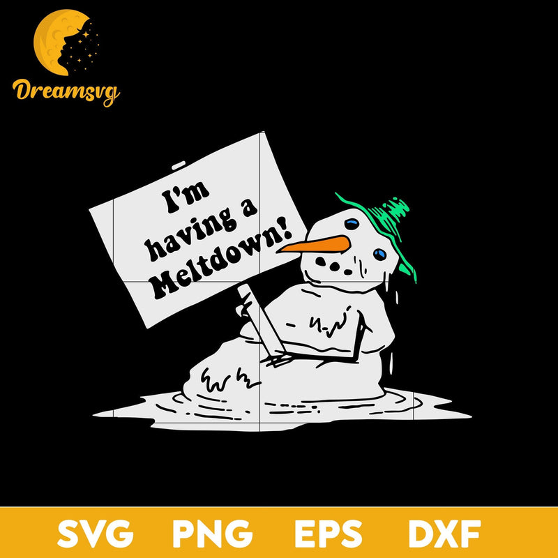 I’m Having A Meltdown Funny Snowman SVG, Christmas SVG, PNG DXF EPS Digital File.