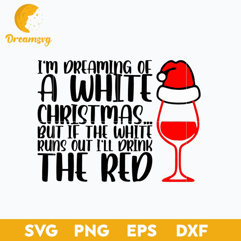 I'm dreaming of a white Christmas SVG, Christmas SVG, PNG DXF EPS Digital File.