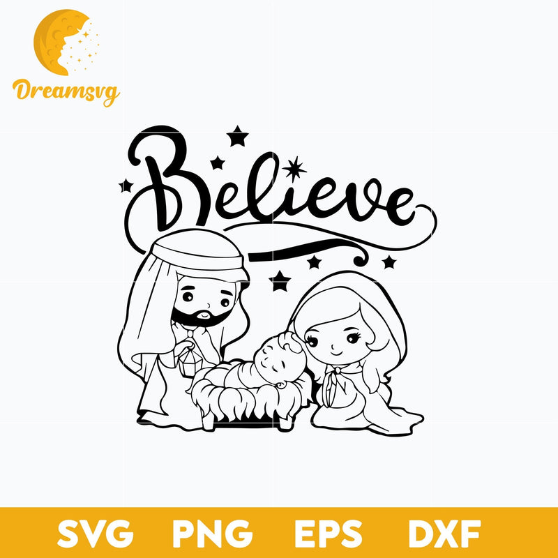 Jesus Believe Christmas SVG, Christmas SVG, PNG DXF EPS Digital File.