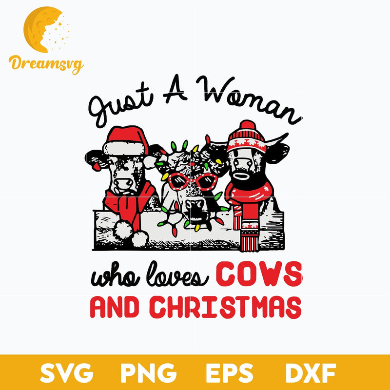 Just A Woman Who Loves Cows And Christmas Pajama SVG, Christmas SVG, PNG DXF EPS Digital File.