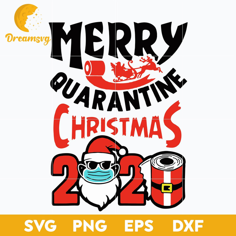 Merry Quarantine Christmas SVG, Christmas SVG, PNG DXF EPS Digital File.