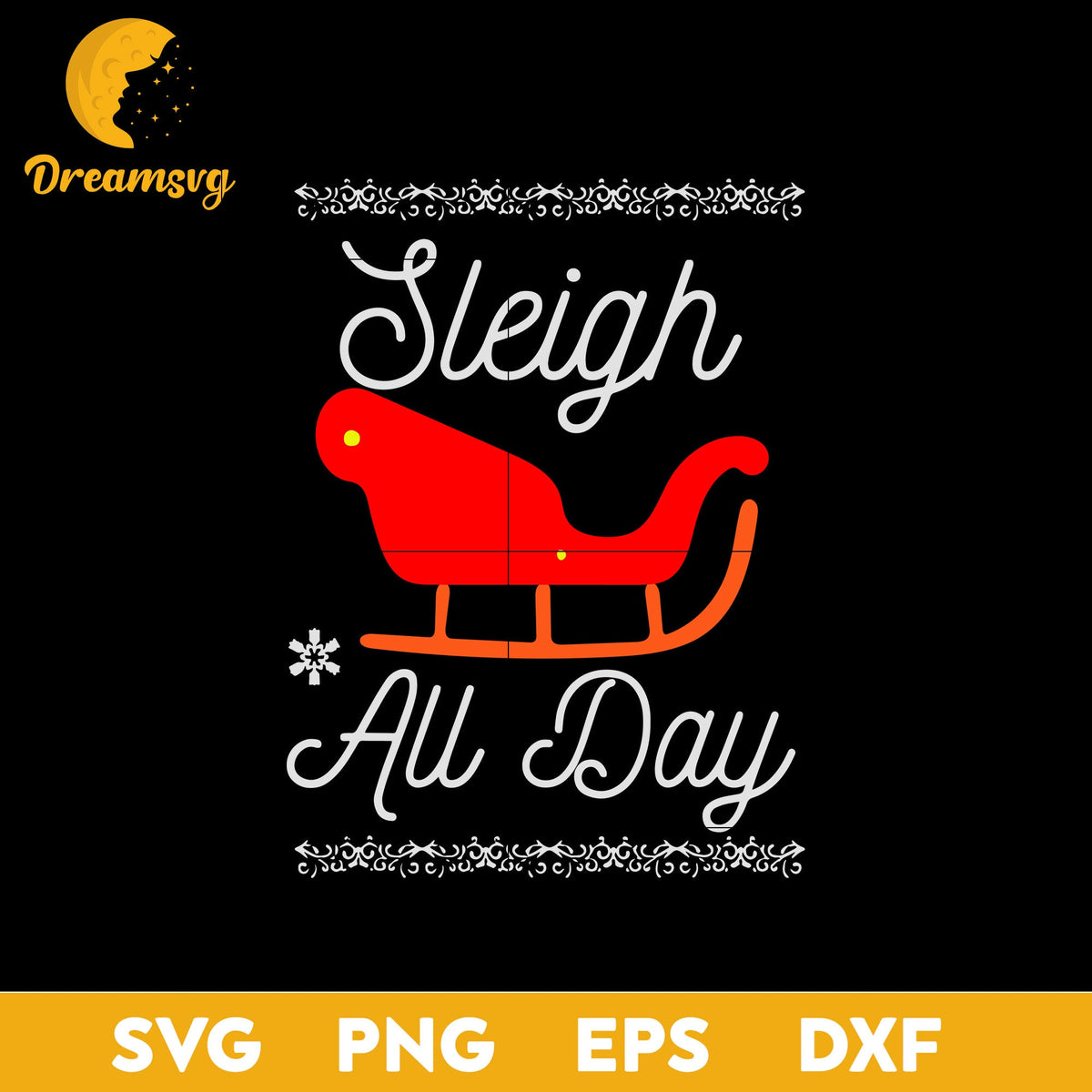 Sleigh All Day Christmas Santa Reindeer Holidays SVG, Christmas SVG, PNG DXF EPS Digital File.