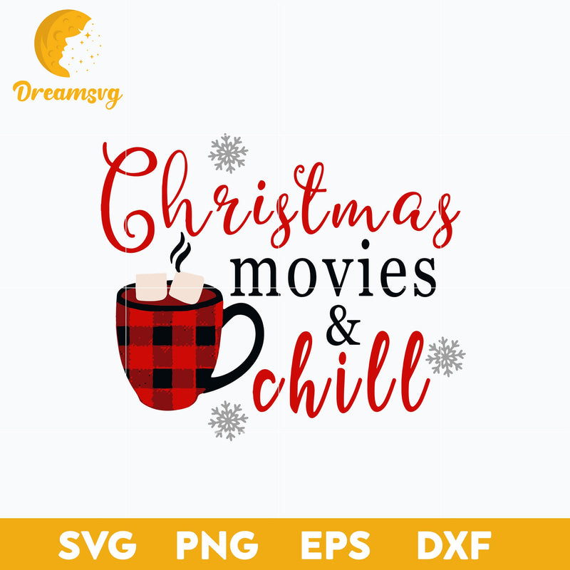 Christmas Movies And Chill SVG, Christmas SVG, PNG DXF EPS Digital File.