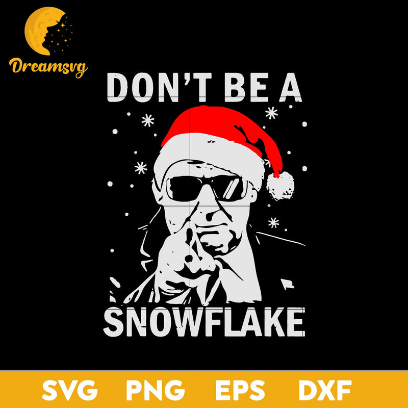 Don't  Be A Snowflake Santa Trump 2024  SVG, Christmas SVG, PNG DXF EPS Digital File.