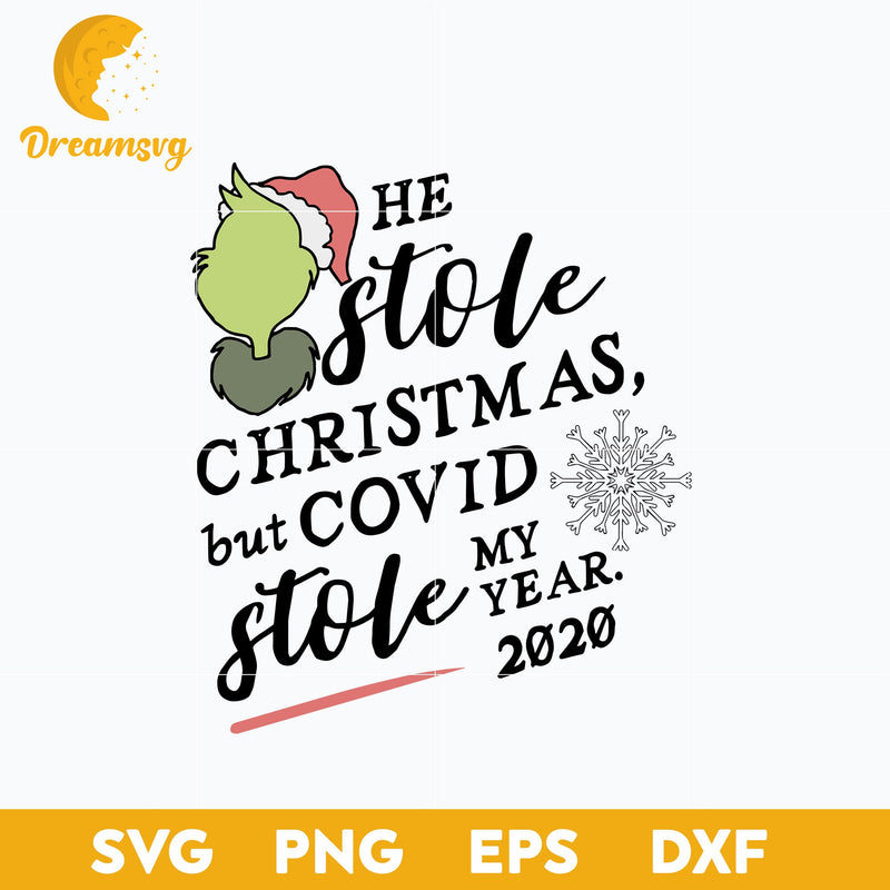 He Stole Christmas But Covid SVG, Christmas SVG, PNG DXF EPS Digital File.