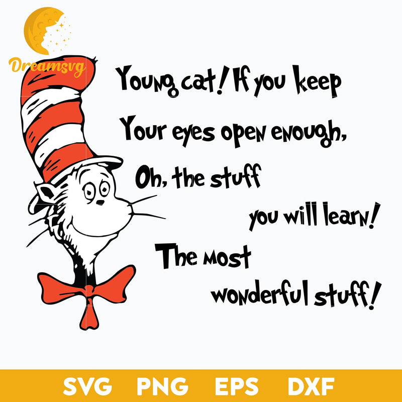 Young Cat If You keep Your Eyes Open Enough SVG, Dr Seuss SVG