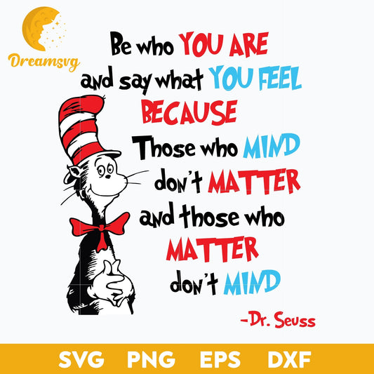 Be Who You Are And Say What You Feel  SVG, Dr Seuss SVG