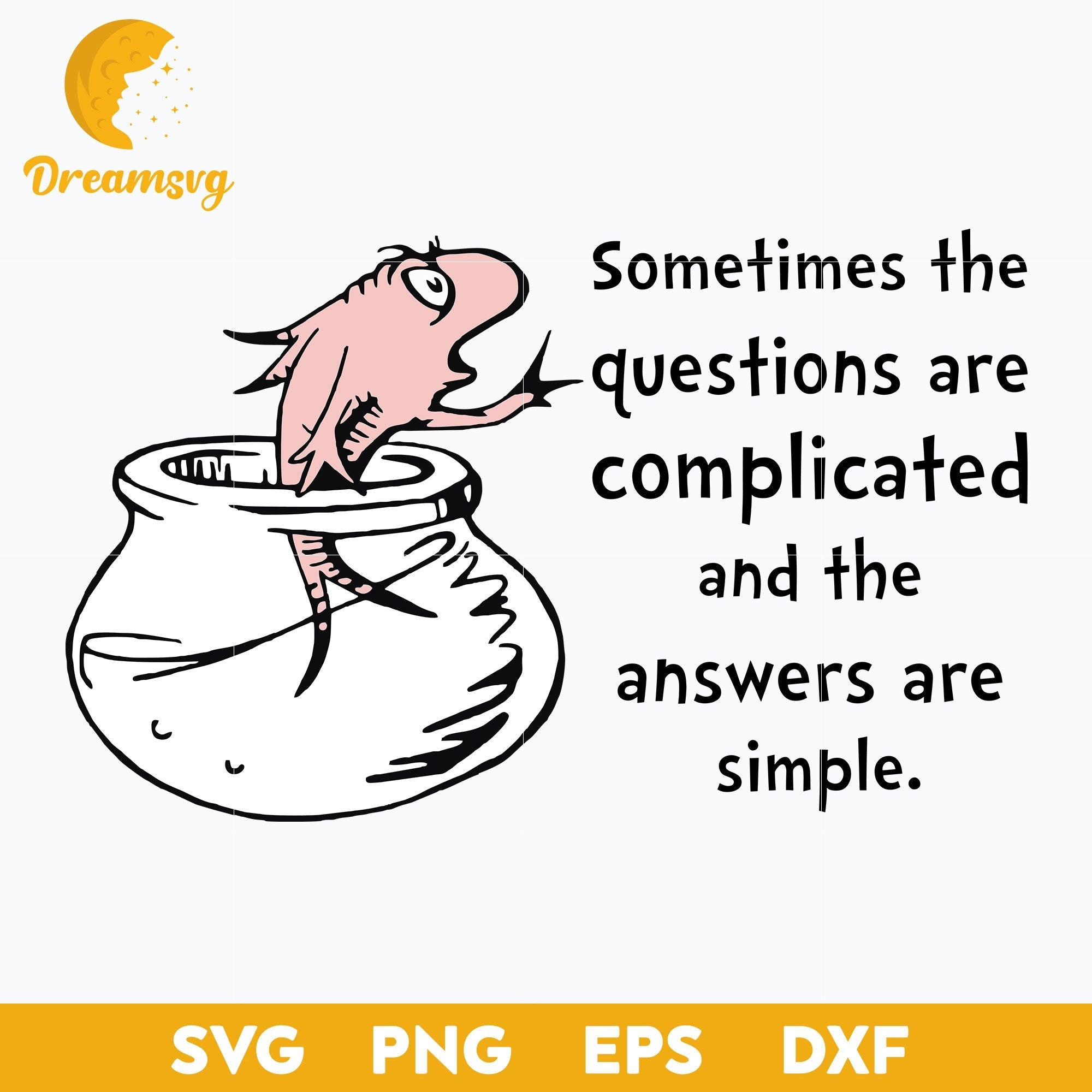 Sometimes The Questions Are Complicated SVG, Dr Seuss SVG