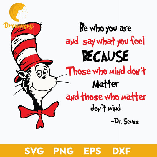Be Who You are And Say What You Feel SVG, Dr Seuss SVG