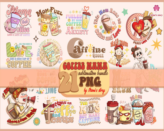 21 Mother's Day coffee cups png, Mother's Day Png, Mom Life Png, Girl Mum Png, Mama Png, Mama Sublimation