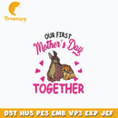 Our first mother day together embroidery design