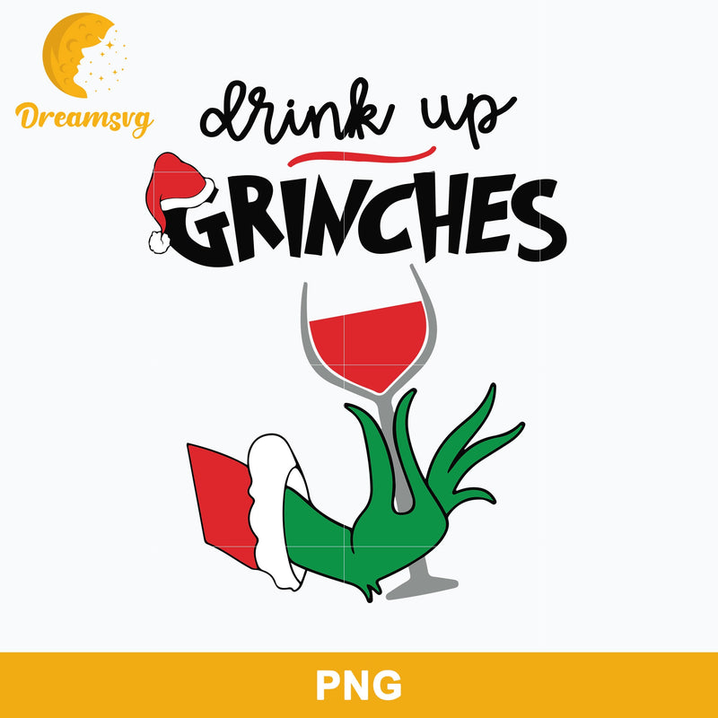 Drink Up Grinch Christmas PNG, Grinch Christmas PNG, Christmas PNG.