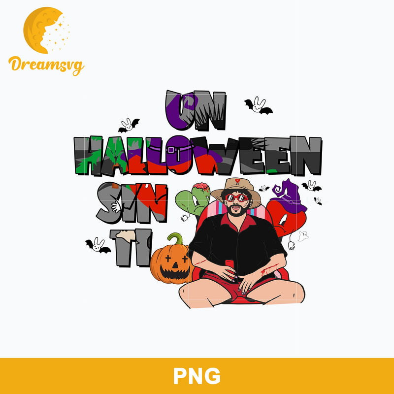 Bad Bunny Pumkin Halloween Png, Un Halloween Sin Ti Png Digital file BHLW50