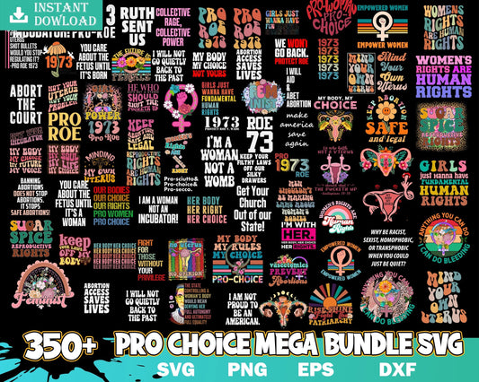 350+ Pro Choice Svg Mega Bundle - Digital download