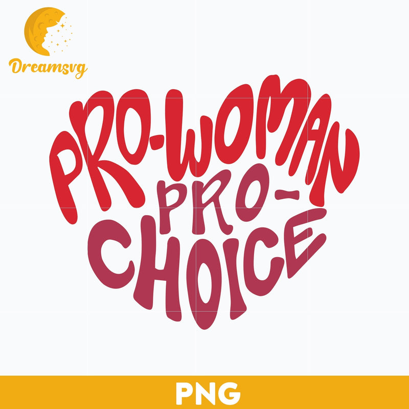 Pro Woman Pro Choice AF PNG, Trending PNG, PNG file, Digital file.