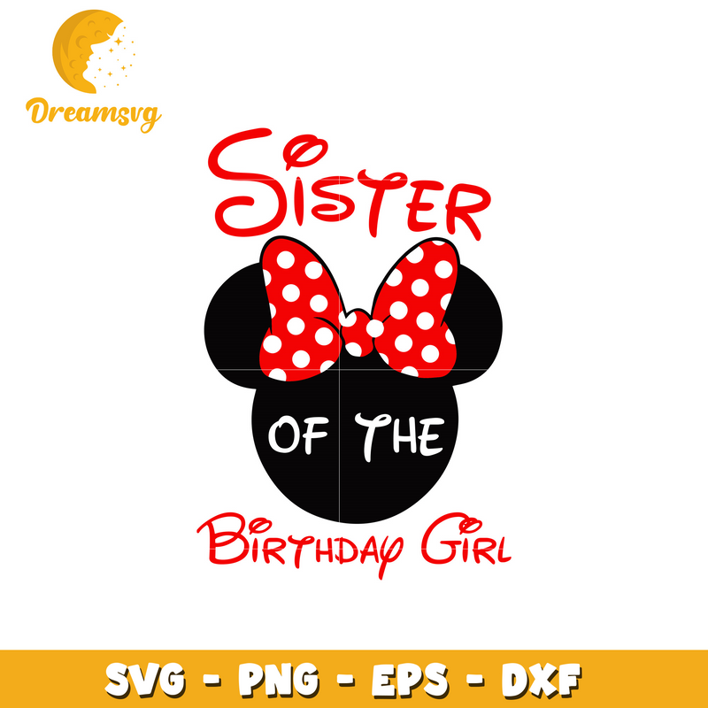 Minnie mouse sister of the birthday girl disney svg