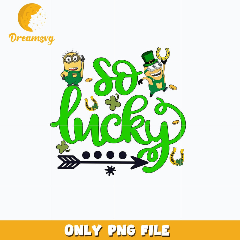 Minions so lucky st. patricks day Png