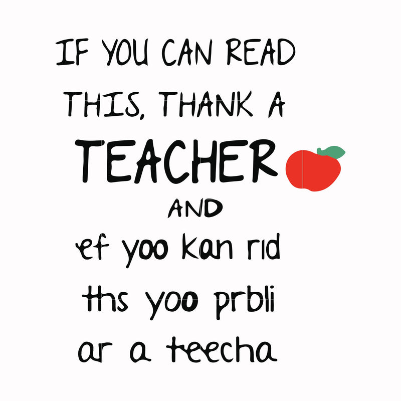 If you can read this thank a teacher svg, png, dxf, eps file FN00061