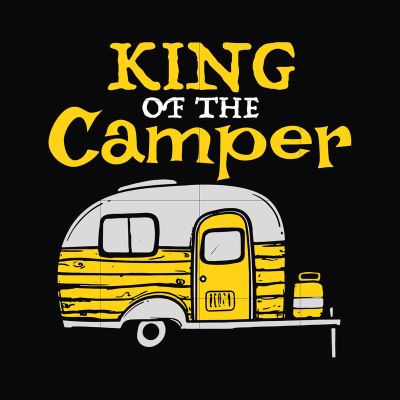 King of the camper svg, png, dxf, eps digital file CMP054