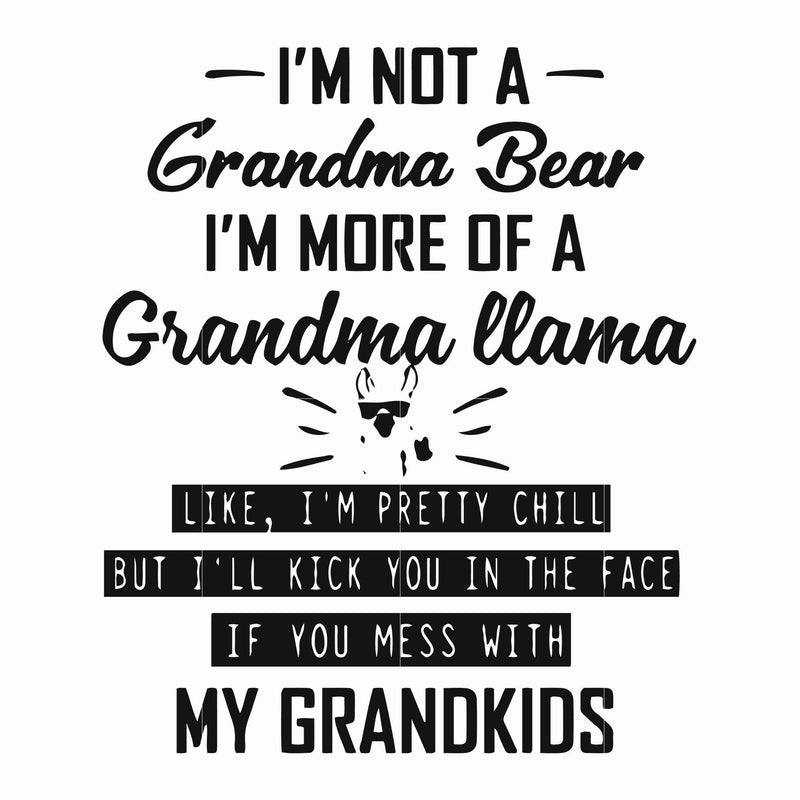 I'm not a grandma bear I'm more of a grandma llama svg, png, dxf, eps file FN000440