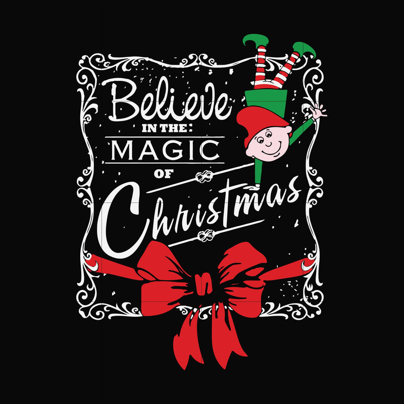 Believe in the magic of christmas svg, png, dxf, eps digital file NCRM0174