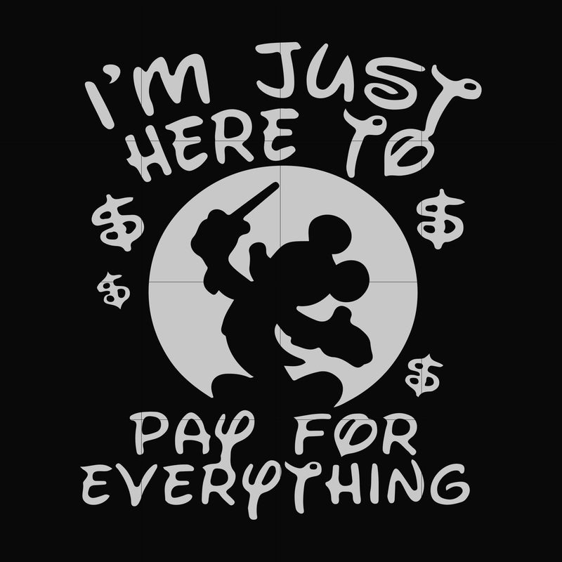 I'm just here to pay for everything svg, png, dxf, eps file FN000767