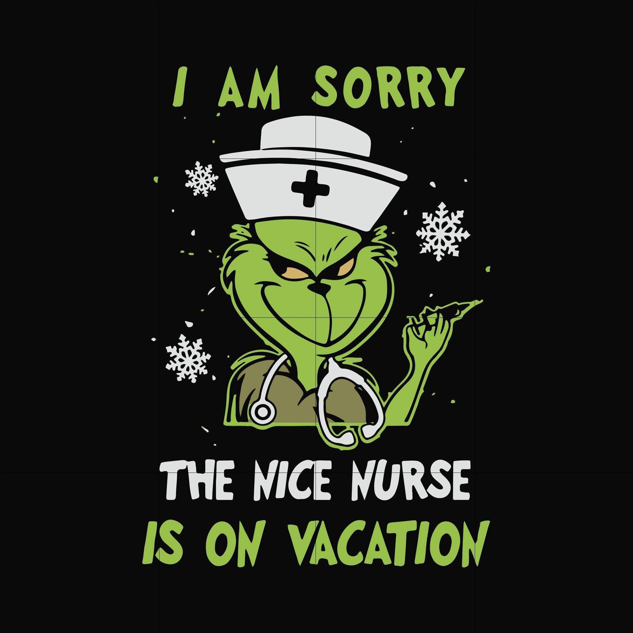 I am sorry nice Nurse is on vacation svg, png, dxf, eps digital file N