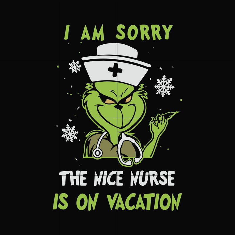 I am sorry nice Nurse is on vacation svg, png, dxf, eps digital file NCRM0092