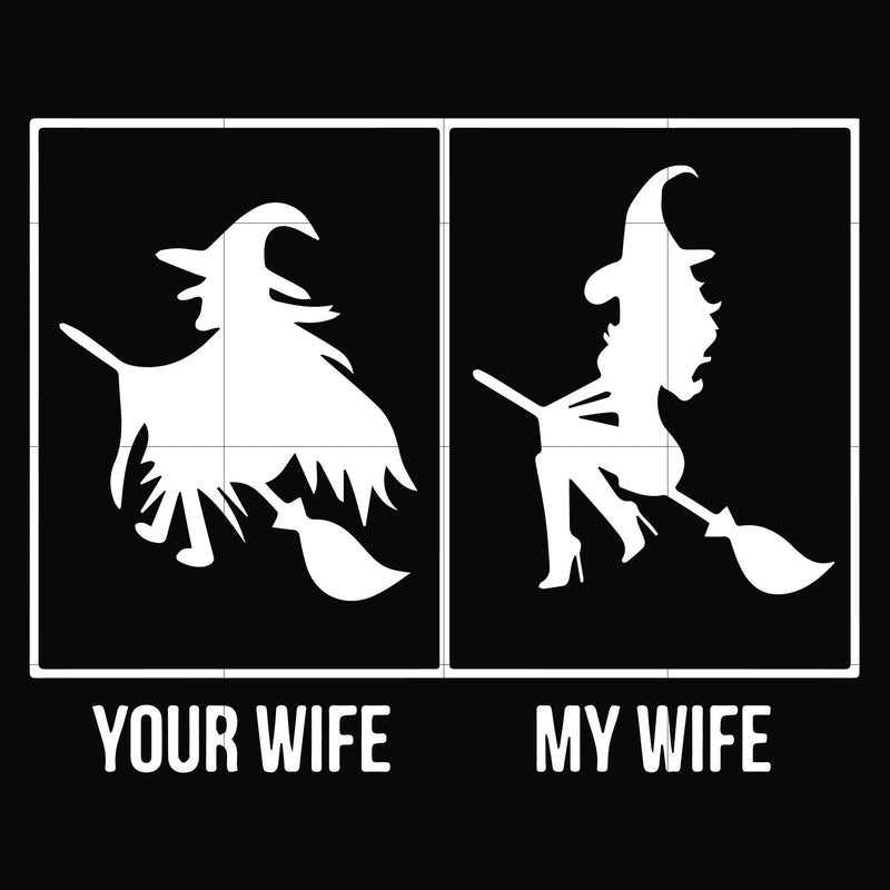 Your wife my wife svg, halloween svg, png, dxf, eps digital file HLW0018