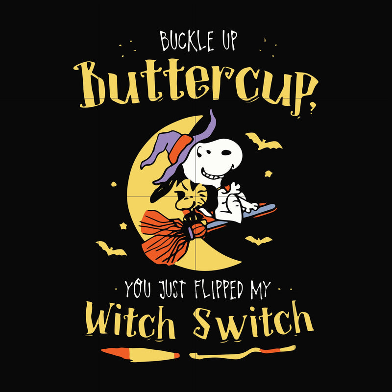 Buckle up Butter cup you just flipped my witch switch svg, halloween svg png, dxf, eps digital file HWL20072018